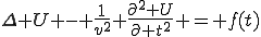 LaTeX: 
\Delta U - \frac{1}{v^2} \frac{\partial^2 U}{\partial t^2} = f(t)
